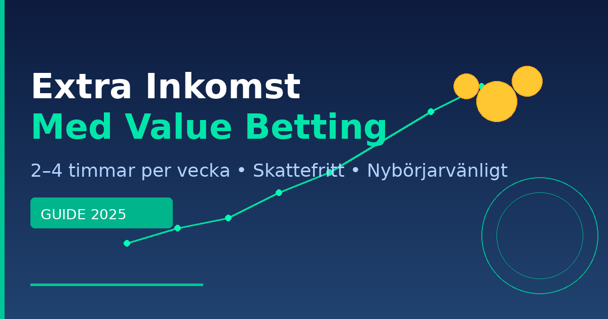 Extra inkomst online 2025 – Tjäna pengar med value betting som sidoinkomst